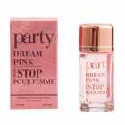 Perfume Party Dream Pink  Non Stop EDP Feminino 30ml